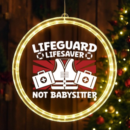 Lifeguard lifesaver not babysitter pool guard LED Christmas Window Lights