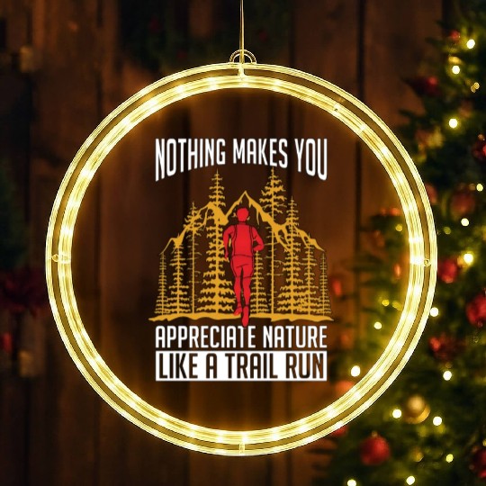 Trail Running Nothing Makes You Athletes Hiking LED Christmas Window Lights