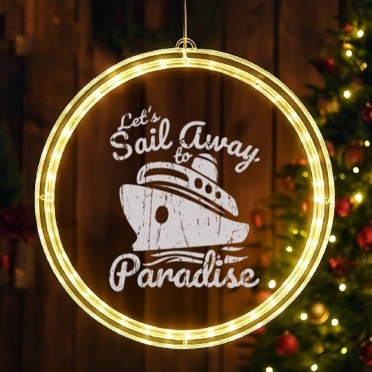 Let's sail away to paradise - Cruise LED Christmas Window Lights