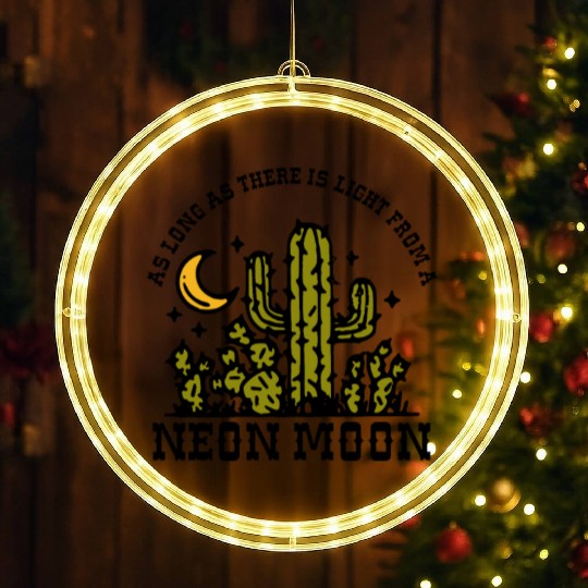 AS LONG AS THERE IS LIGHT FROM A NEON MOON LED Christmas Window Lights