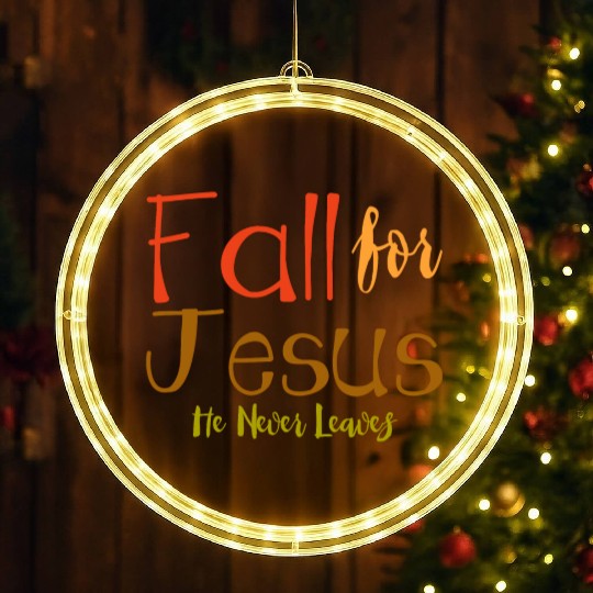 Fall For Jesus, He Never Leaves 4 LED Christmas Window Lights