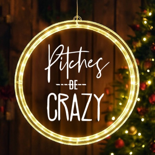 Baseball for Women - Pitches be Crazy LED Christmas Window Lights