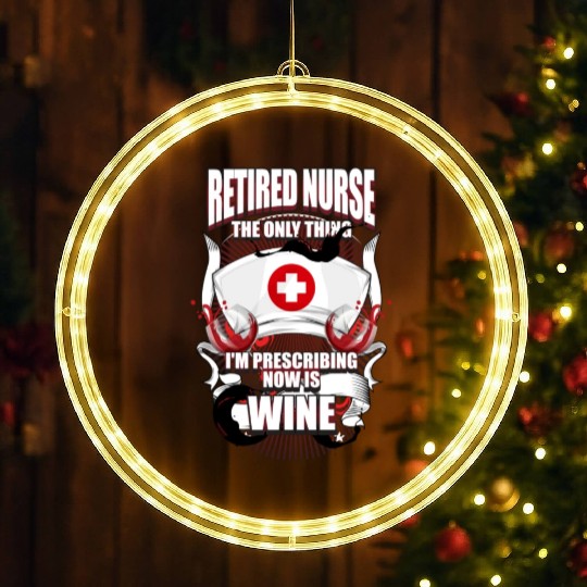 Funny Retired Nurse Wine Lover Nurse LED Christmas Window Lights