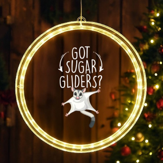 Got Sugar Gliders Funny Sugar Glider Lover Opossum LED Christmas Window Lights