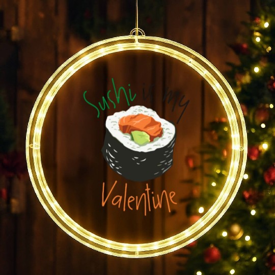 Classic Sushi Is My Valentine LED Christmas Window Lights