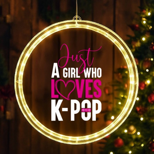 Just A Girl Who Loves K-POP- Funny Women's LED Christmas Window Lights