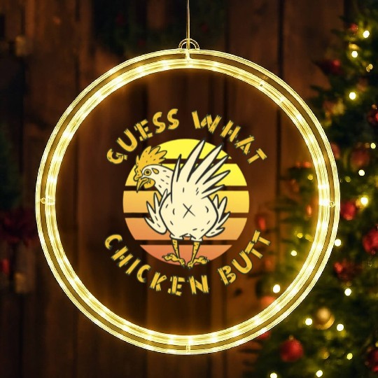 Funny Guess What Chicken Butt Farmer Joking LED Christmas Window Lights