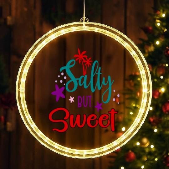 Salty but sweet Funny Beach Design Summer humor LED Christmas Window Lights