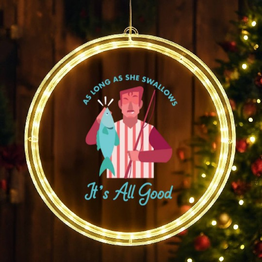 Novelty Fisherman Lake Fishermen Gift Long As She LED Christmas Window Lights