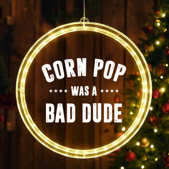 Corn Pop Was A Bad Dude LED Christmas Window Lights