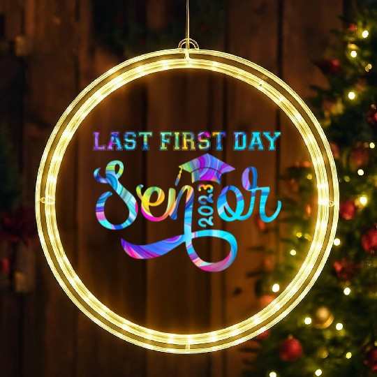 My Last First Day Senior Class Of 2023 s Back to S LED Christmas Window Lights