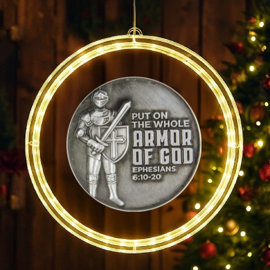 put on the full armor of god ephesians 6:10 LED Christmas Window Lights