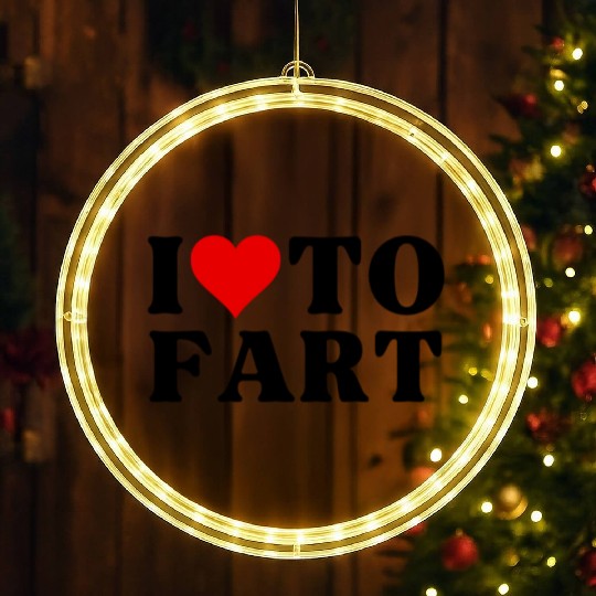 I Love To Fart Heart I Heart To Fart Sarcastic LED Christmas Window Lights