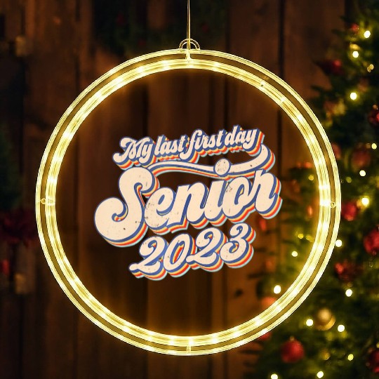 My Last First Day Senior Class Of 2023 Back To Sch LED Christmas Window Lights