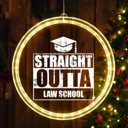 Straight Outta Law School Funny Graduate Graduatio LED Christmas Window Lights