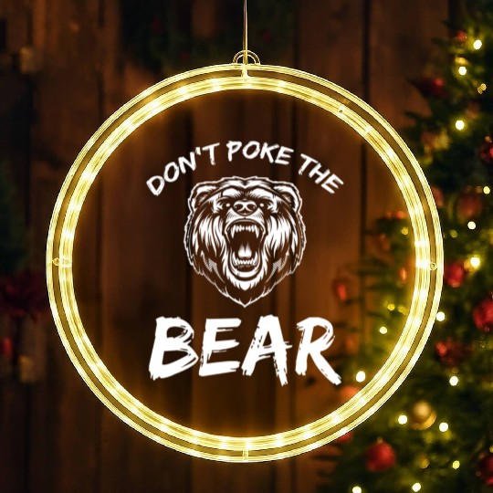 Dont Poke The Bear Hunting Fishing Camping Joke LED Christmas Window Lights