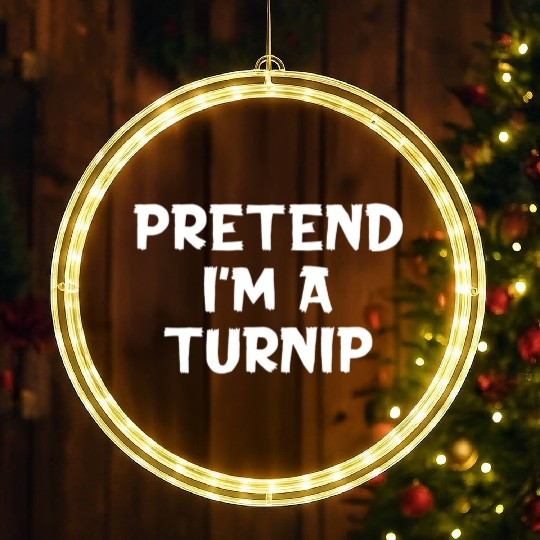 Pretend I'M A Turnip Lazy Halloween Party LED Christmas Window Lights