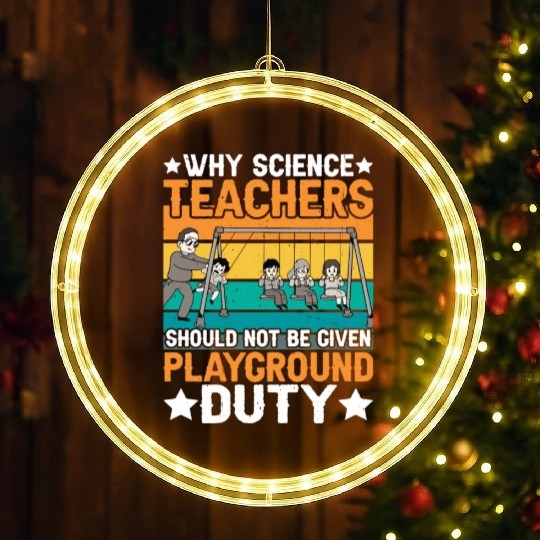 Science Teachers Should Not Have Playground Duty 8 LED Christmas Window Lights
