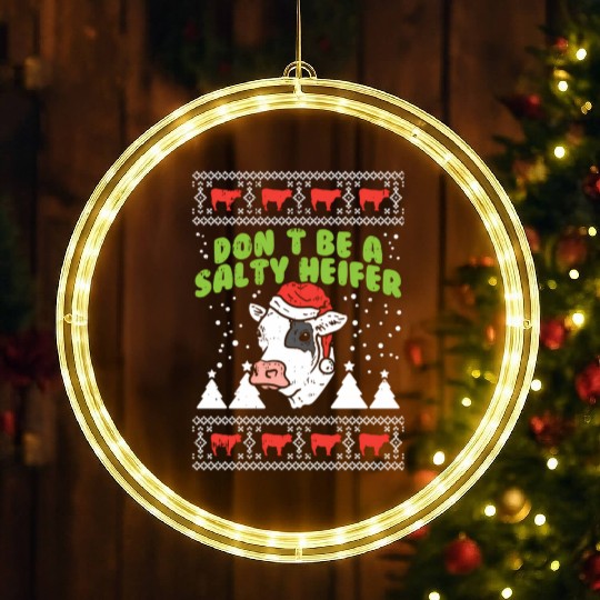 Don'T Be A Salty Heifer Ugly Cow Farm Farmer LED Christmas Window Lights