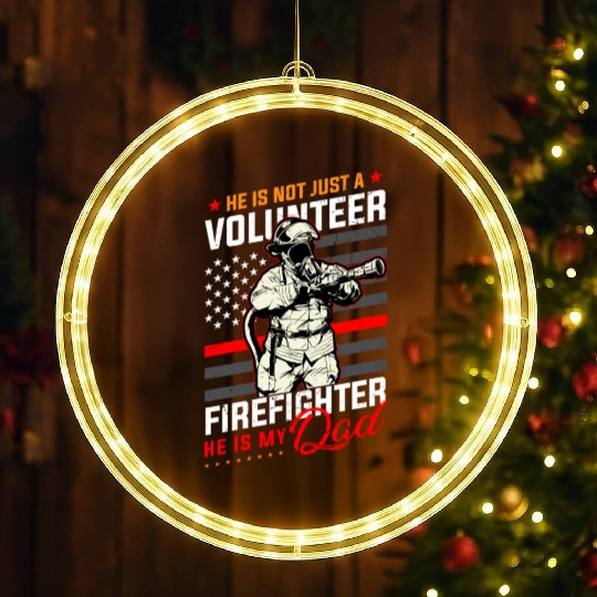 Proud Firefighter In A Fire Brigade Or Proud LED Christmas Window Lights
