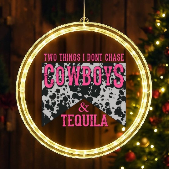 Things I Don'T Chase Cowboys Tequila LED Christmas Window Lights