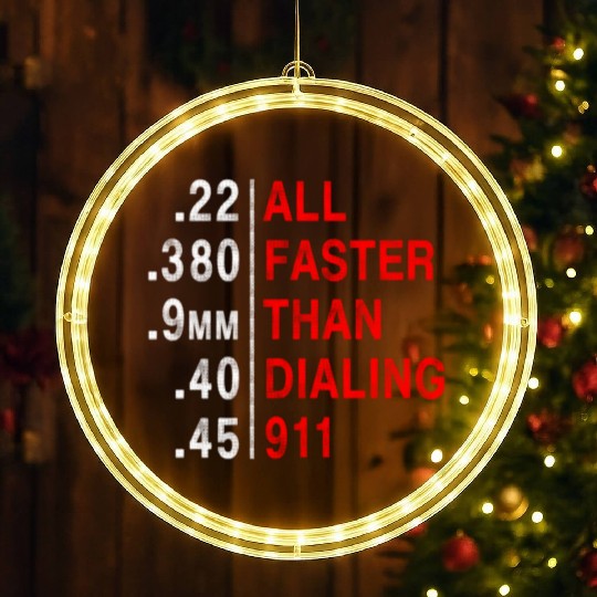 All Faster Than Dialing 911 Weapon Bullet Ammo LED Christmas Window Lights