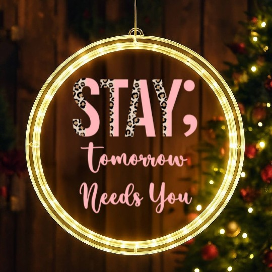 Stay Tomorrow Needs You Semicolon Inrational LED Christmas Window Lights