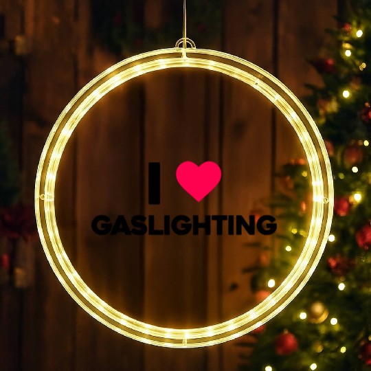 I Love Gaslighting LED Christmas Window Lights