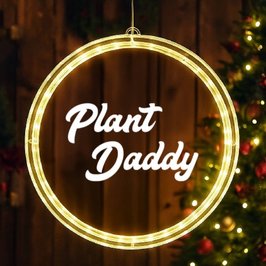 Plant Daddy Funny Gardening for Men Gardener Dad F LED Christmas Window Lights