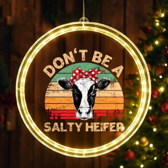 Don'T Be A Salty Heifer Cows Farm LED Christmas Window Lights