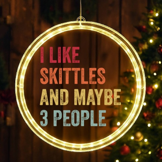 I Like Skittles and Maybe 3 People Gift LED Christmas Window Lights