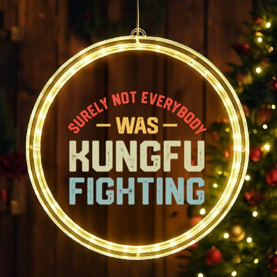 Surely Not Everybody Was Kungfu Fighting S LED Christmas Window Lights