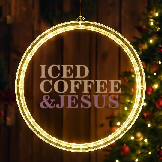 Iced Coffee And Jesus please LED Christmas Window Lights