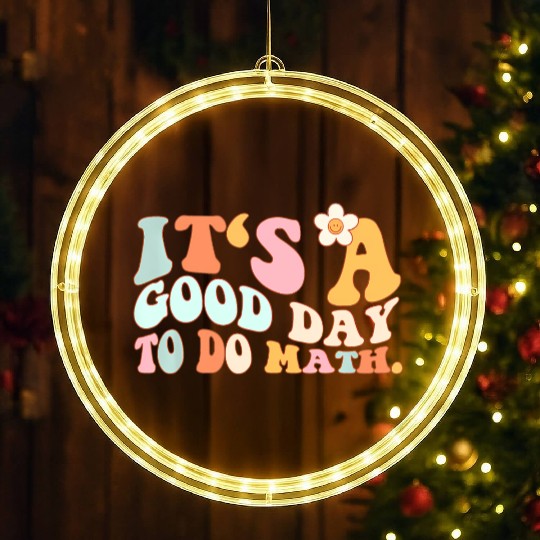 Back To School Its A Good Day To Do Math Teachers LED Christmas Window Lights
