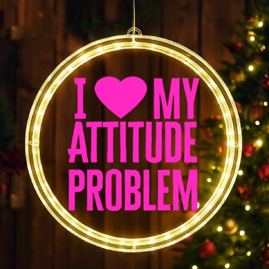 I Love My Attitude Problem music LED Christmas Window Lights