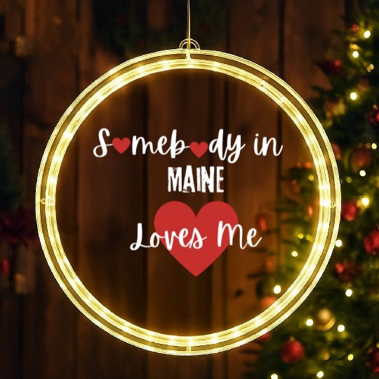 Somebody in Maine Loves Me LED Christmas Window Lights