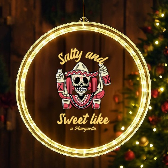 Sweet And Salty Like A Margarita LED Christmas Window Lights
