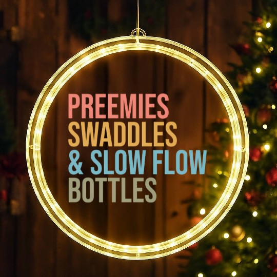 Preemies Swaddles Slow Flow Bottles Nicu Nurse App LED Christmas Window Lights