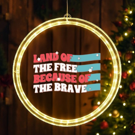 Land Of The Free Because Of The Brave LED Christmas Window Lights