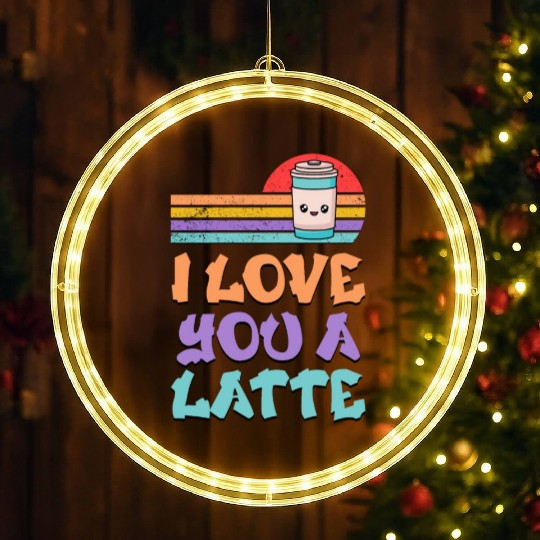 I Love You A Latte Couples Romance LED Christmas Window Lights