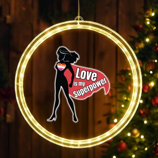 LGBTQ Lesbian Superhero, Love Is My Superpower LED Christmas Window Lights