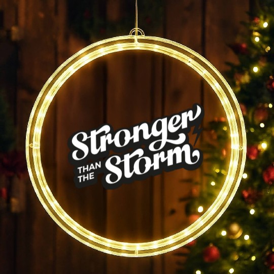 Strong people gifts Stronger than the Storm LED Christmas Window Lights