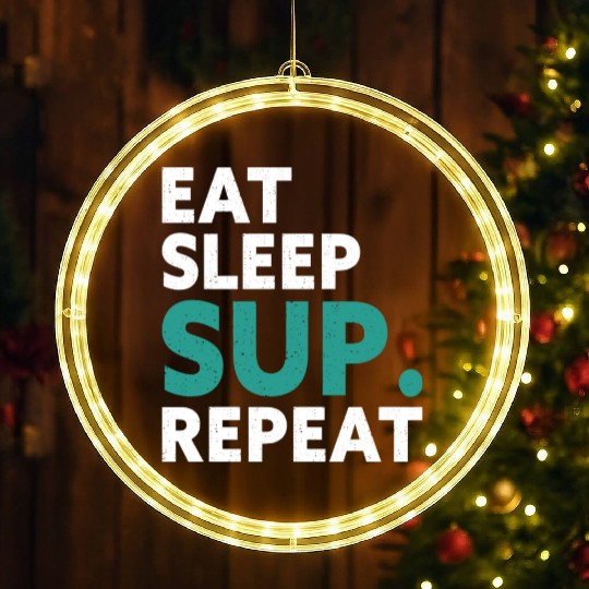 Eat Sleep Sup Repeat Stand Up Paddle Water Sports LED Christmas Window Lights