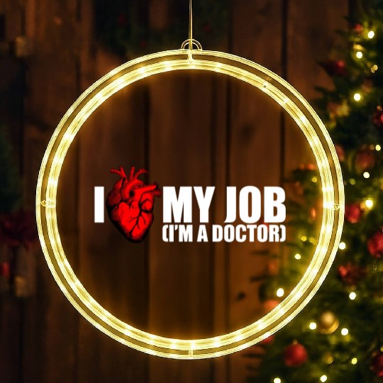 I Love My Job Doctor LED Christmas Window Lights