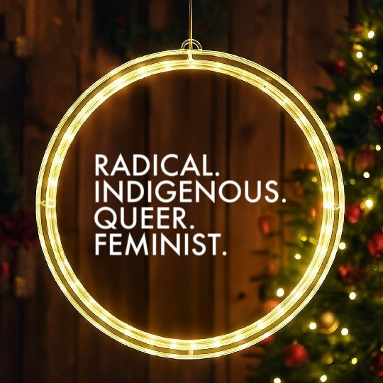 Radical Indigenous Queer Feminist LED Christmas Window Lights