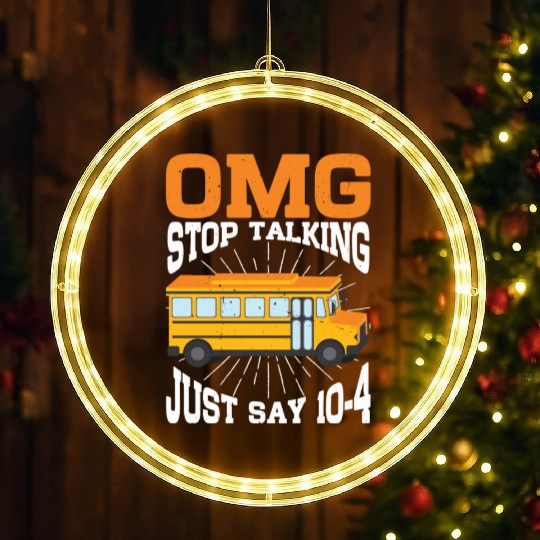 Omg Stop Talking, Just Say 10-4 3 LED Christmas Window Lights