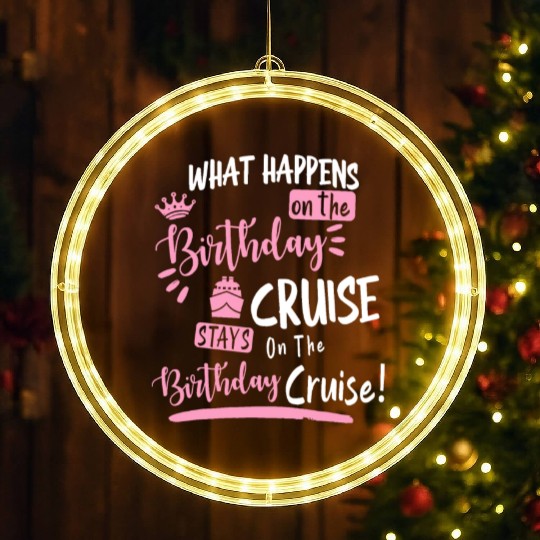 Novelty My Birthday Cruise Funny Cruise, For Women LED Christmas Window Lights