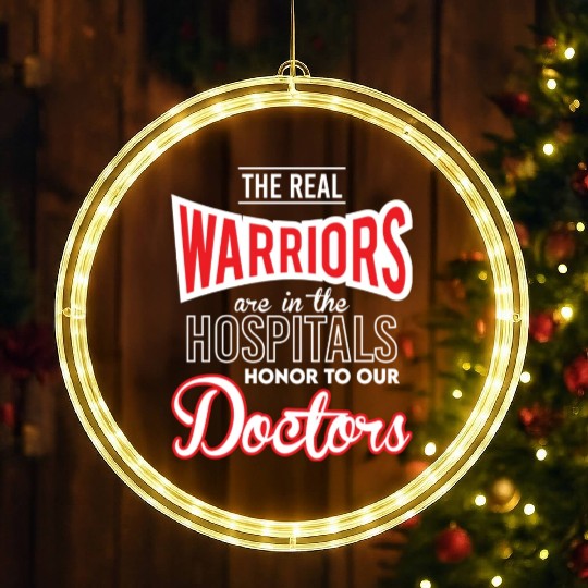 The Real Warriors Are Our Doctors vintage LED Christmas Window Lights