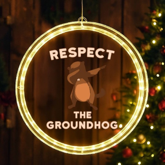 Dabbing Groundhog Day Respect the Groundhog Funny LED Christmas Window Lights