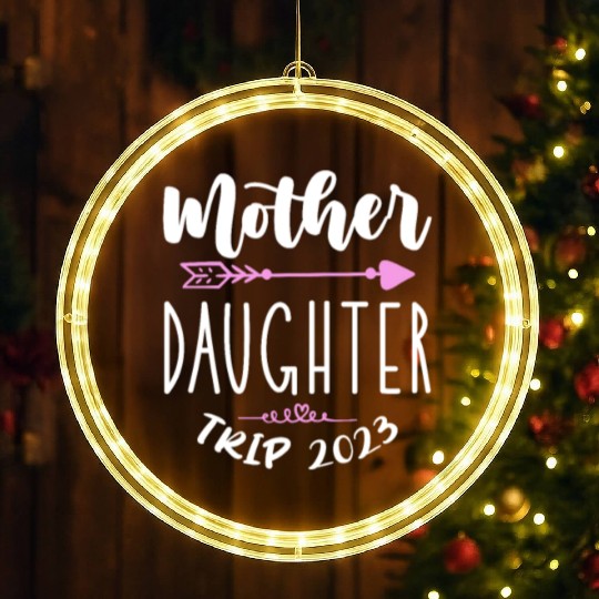 Mother Daughter Trip 2023 LED Christmas Window Lights